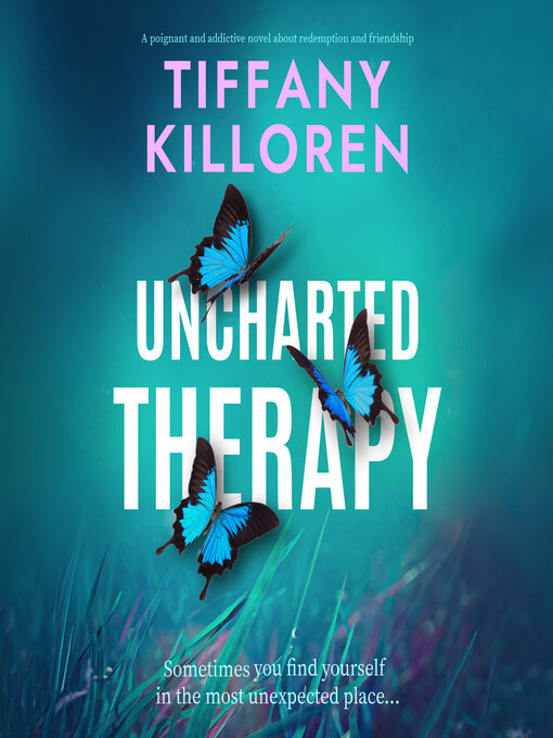 Title details for Uncharted Therapy by Tiffany Killoren - Available